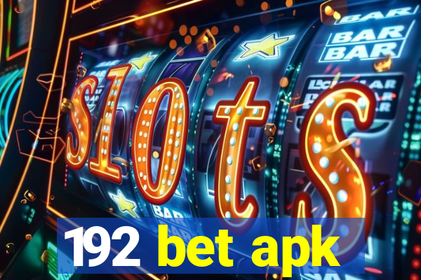 192 bet apk